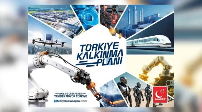 Saadet Partisinden Türkiye Kalkınma Planı